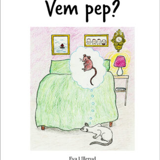Vem Pep? Barnbok av Eva Ullerud
